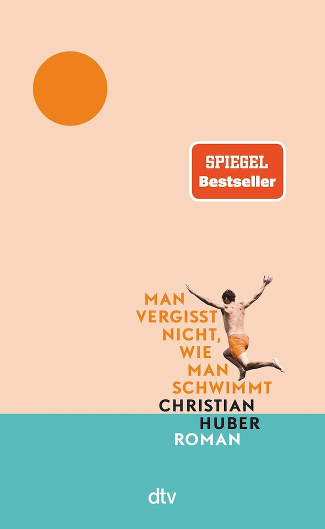 Man vergisst nicht, wie man schwimmt von Christian Huber